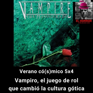 VC 5X4. Vampiro, el juego de rol que cambió la subcultura gótica