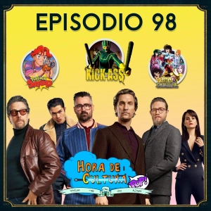 Hora de Cultura POP! Episodio 98