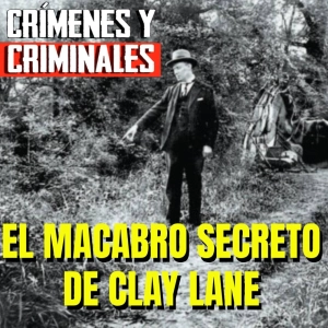 El macabro secreto de Clay Lane