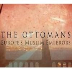 Los Otomanos: emperadores musulmanes de Europa 1/3 - Docufilia