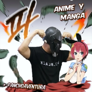 Panchoaventura: la Historia de la mosca + hablando de anime y cosas puercas