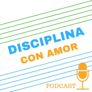 Disciplina con amor. Educación al Extremo.