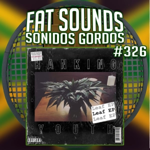 Strictly Fat Sounds Nº326 18may2020