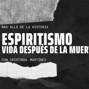 ESPIRITISMO, VIDA DESPUÉS DE LA MUERTE | Más allá de la Historia | Sección Badalona Matí