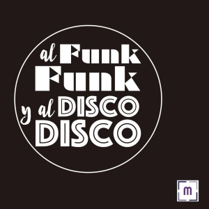 109. Al Funk...Funk, y al Disco...Disco
