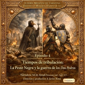 Episodio 4: Tiempos de tribulación: La Peste Negra y la guerra de los Dos Pedros