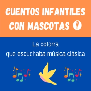 #1 La cotorra que escuchaba música clásica [Narrado por Luis Illana]