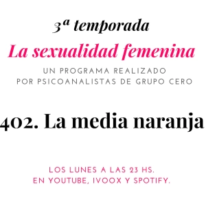 402 LA SEXUALIDAD FEMENINA: LA MEDIA NARANJA