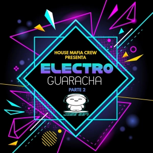 Electro Guaracha-parte 2 - @djjose507 - HMC
