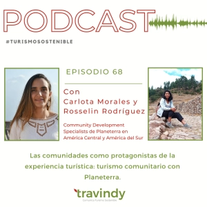 Las comunidades como protagonistas de la experiencia turística: Turismo Comunitario con Planeterra - TS 68