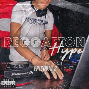 Jared Aldahir / Reggaeton Hype EP 8