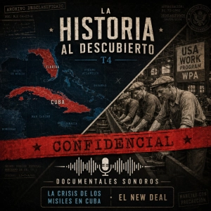 La Historia al descubierto T4: La crisis de los misiles en Cuba · El New Deal