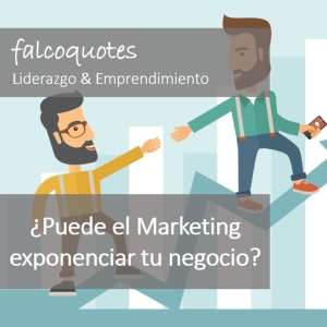¿Puede el marketing exponenciar tu negocio? - Entrevista con Armando Fonseca