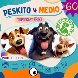 PYM 60. Especial Perros - Podcasthon 2026 - Brigada Animalista