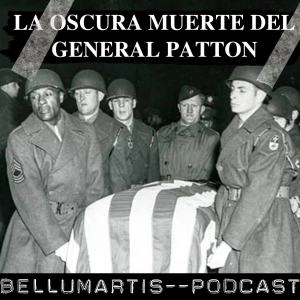 LA OSCURA MUERTE DEL GENERAL PATTON ¿Un general incómodo? *Fernando del Castillo