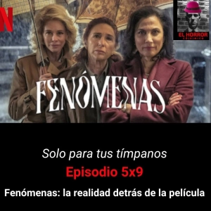 SPTT 5X9. Fenómenas: los casos reales del Grupo Hepta que inspiraron la película - Episodio exclusivo para mecenas