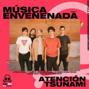 #MúsicaEnvenenada460 T11xE26 el core del cuore del cora de Atención Tsunami