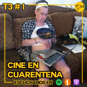 T3 #1: Cine en Cuarentena