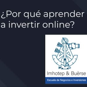 #001 ¿por qué aprender e invertir online?