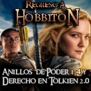 Regreso a Hobbiton 8x08: Análisis los Anillos de Poder (1-4) y el derecho en Tolkien 2.0