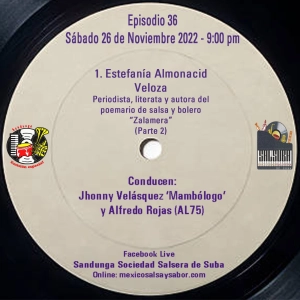 Sábado 26 de Noviembre, 2022 (SANDUNGA EMISIÓN ESPECIAL EPISODIO 36 con Estefanía Almonacid y Lo Último en Guarachas)