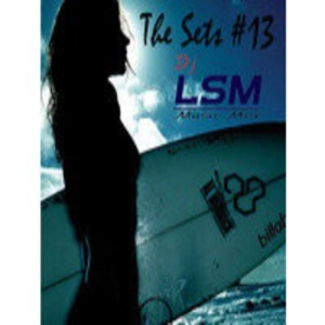 LSM pres. Dj Set #13