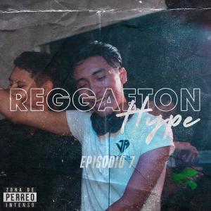 Jared Aldahir / Reggaeton Hype EP 7