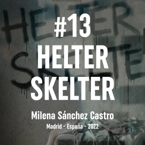 13. Helter Skelter (Madrid, 2022)