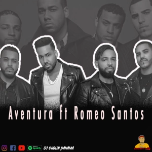 Aventura ft Romeo Santos - @DjCholinPanama