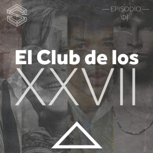 Bajo la Shet 01: El club de los XXVII