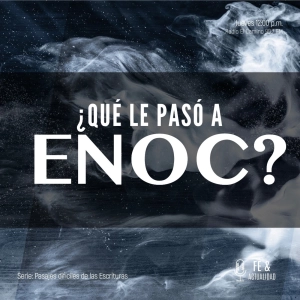 ¿Qué le pasó a Enoc?