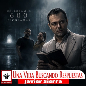 Misterios en Viernes 600 Una vida buscando respuestas con Javier Sierra