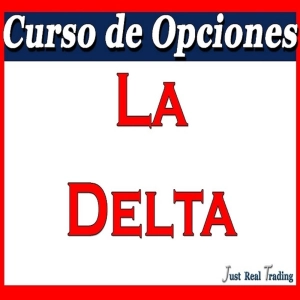 Curso de Opciones 18.- La Delta de la Opcion- JosanTrader