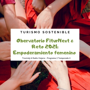Observatorio FiturNext & Reto 2021: Empoderamiento femenino - Turismo Sostenible 36