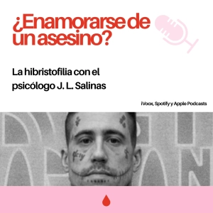 LIVE Hibristofilia: ¿Te enamorarías de un asesino? con el psicólogo J. L. Salinas