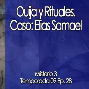 Ouija y Rituales. Caso: Elias Samael