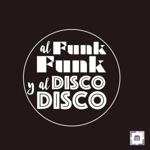 95. Al Funk, Funk y al Disco, Disco