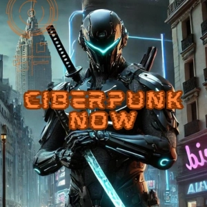 CIBERPUNK NOW: Programa especial