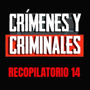 Crímenes y criminales Recopilatorio 14