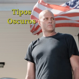 Tipos Oscuros 359 - Cine carcelario