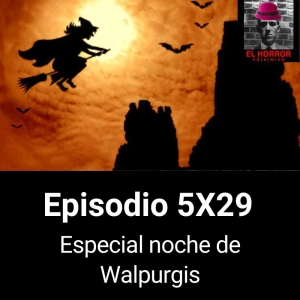 EHC 5X29. Especial noche de Walpurgis