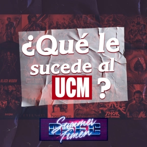 7x10 NSEC SummerTime ¿Qué le sucede al UCM? ¿Es El Fin?