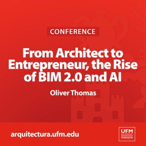 From Architect to Entrepreneur, the Rise of BIM 2.0 and AI | Oliver Thomas