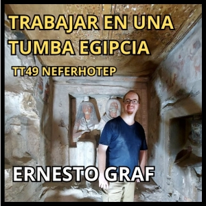 Arqueología y restauración en una tumba egipcia. Tt49 NEFERHOTEP. ERNESTO GRAF. 628. LFDLC