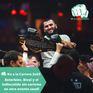 KO a la Carrera 3x03: Beterbiev, Bivol y el indiscutido sin carisma + Entrevistas con Merche García y Samuel Molina