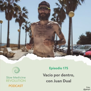 175 - Vacío por dentro con Juan Dual