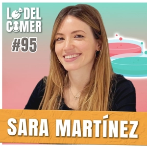 95. Trabajar como Tecnóloga de Alimentos y Nutricionista: Nike, Nutrición Esports, Men´s Health con Sara Martínez