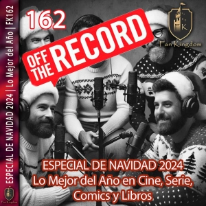ESPECIAL DE NAVIDAD 2024! Lo Mejor del Año en Cine, Serie OFF THE RECORD| FK162  ️  - Episodio exclusivo para mecenas