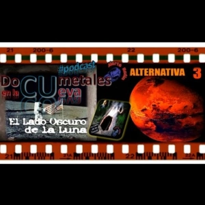 Documentales en La Cueva. E21 T2 E4 Fake Documentaries: OPERACIÓN LUNA & ALTERNATIVA 3