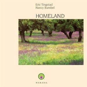 Eric Tingstad & Nancy Rumbel: Homeland (Patria)